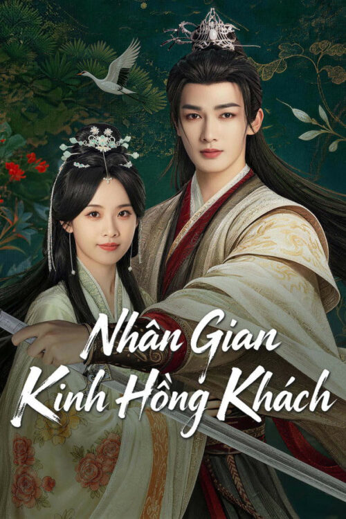 Nhân Gian Kinh Hồng Khách Nhân Gian Kinh Hồng Khách